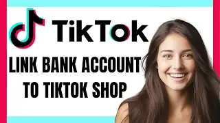 How to Put Bank Account in TikTok Shop - Easy