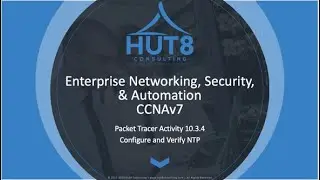 CCNAv7 - Enterprise Networking, Security, & Automation (ESNA) - Packet Tracer 10.3.4: NTP