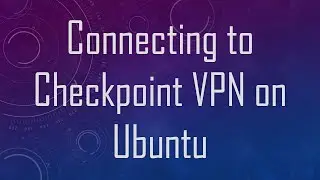 Connecting to Checkpoint VPN on Ubuntu