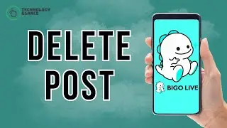 How to Delete Post on Bigo Live? | Technology Glance