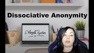 Dissociative anonymity (You Don’t Know Me)