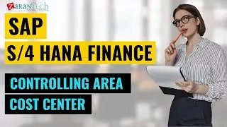 Controlling Area Cost Center | SAP S/4HANA Finance Training | ZaranTech