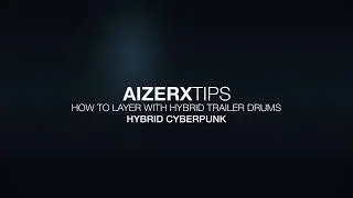 AIZERX TIPS  - How Create Huge Hybrid Trailer Drums
