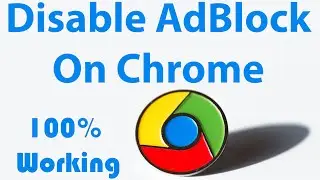 How to Disable Adblock on Google Chrome 2024 || Simple & Easy