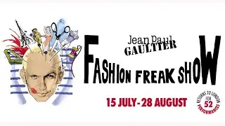 Jean Paul Gaultier - Fashion Freak Show