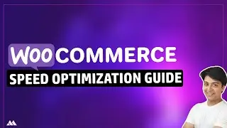 WooCommerce Store Speed Optimization Guide - How to optimize the Speed of your WooCommerce website?