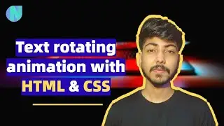 Text Rotating Animation With HTML And CSS | Web Development Series | Newton School