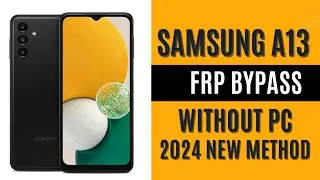 Samsung A13 5G Frp Bypass/Unlock Google Account Lock All versions 2024 New Method