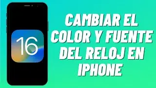 Cómo Cambiar el Color y Fuente del Reloj en iPhone con iOS 16