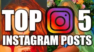 Top 5 Instagram Posts as of 2017