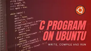 How to Write, Compile and Run a C Program in Ubuntu and Other Linux Distributions [2 Methods]