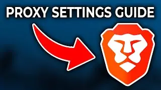 How To Use Proxy In Brave Browser - Proxy Settings Guide