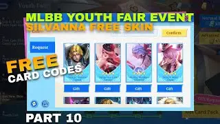 PART 10 | MLBB FREE CARD CODES YOUTH FAIR SILVANNA FREE SKIN EVENT MOBILE LEGENDS