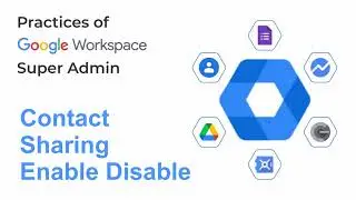 How to Enable Disable Contact Sharing in Google Workspace | Google Admin  Guide