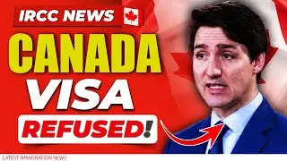 Canada Visa Refused : What is the Next Steps? Study, Visitor, Work & PR Options | IRCC