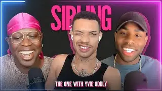 Sibling Rivalry: The One With Yvie Oddly