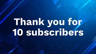Thank you for 10 Subscribers