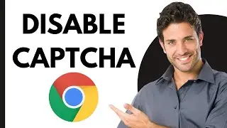 How To Disable Captcha On Google Chrome