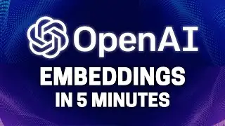 OpenAI Embeddings Explained in 5 Minutes