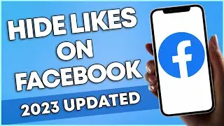 How To Hide Likes On Facebook (2023 UPDATE)