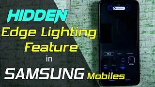 Samsung Galaxy Mobile Hidden Edge Lighting feature | What is Edge Lighting | 