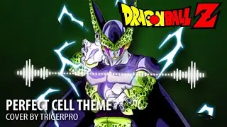 Perfect Cell Theme - Dragon Ball Z | EPIC COVER