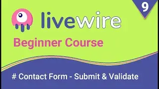 Livewire Beginner Tutorial | Create a Contact Form: Submit & Validate | Part 9