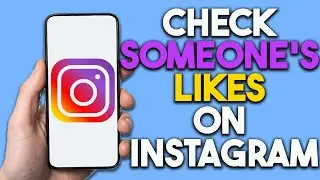 How To Check Someone's Likes On Instagram