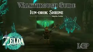 Tears Of The Kingdom | Iun-orok Shrine | Walkthrough Guide