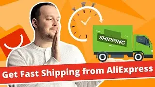 6 Ways to Get Fast Shipping from AliExpress