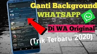 CARA MENGGANTI BACKGROUND WHATSAPP DENGAN FOTO 2020 || TUTORIAL ANDROID