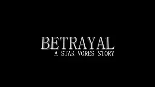 Betrayal - A Star Vores Story