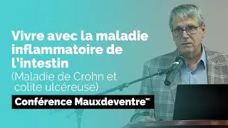 Vivre avec la maladie inflammatoire de l’intestin | Conférence Mauxdeventre | Montréal