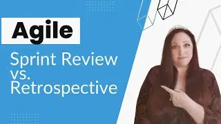 Sprint Review vs Retrospective | Difference Between Sprint Review and Retrospective