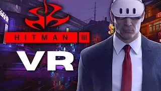 Hitman 3 VR is BETTER Than I Thought.