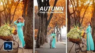 Create Realistic Autumn Color grading effect in just 2 Layer | Photoshop tutorial