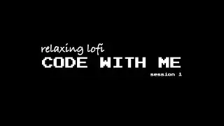 code with me - relaxing lofi 1 hour  coding session