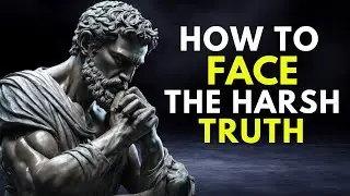 Harsh Truths You Need to Accept About People | Stoicism