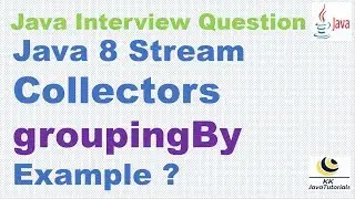 Java 8 Stream Collectors groupingBy Example ? || Java Stream APIs interview question