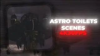 Astro Toilets 4K Scene pack | Skibidi toilet Upscaled Scenes