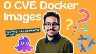 How to build 0 CVE docker images? Can there be a better solution?