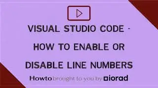 Visual Studio Code - How to enable or disable line numbers