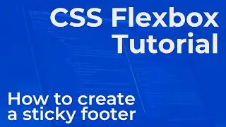 How to Create a Sticky Footer Using CSS Flexbox