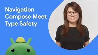 Navigation Compose meet Type Safety