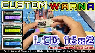 MUDAH! Custom Warna LCD 16x2 Untuk Project Arduino Kamu!