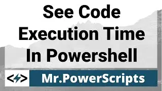 See how long it takes code to execute in Powershell with Measure-Command !