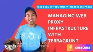 Setting up Web Proxy Infrastructure Orchestration using Terragrunt