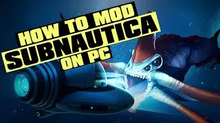 How to Mod Subnautica & Subnautica Below Zero on PC 🖥️  Updated Tutorial and Guide!