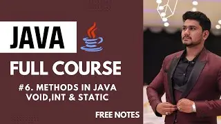 #6. Java Methods | void, int, & static | Java Complete Course