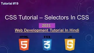 CSS Tutorial - CSS Selectors || Selectors In CSS || Web Development Tutorial #19